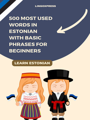 cover image of 500 Most Used Words in Estonian With Basic Phrases for Beginners